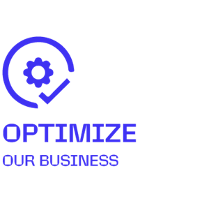 OPTIMIZE OUR BUSINESS