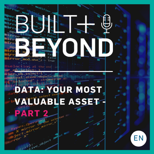 Data: Your most valuable asset - part 2